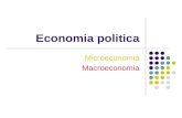 Economia politica Microeconomia Macroeconomia. La Microeconomia autunno 2006.