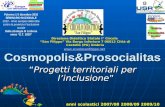 Cosmopolis&Prosocialitas Progetti territoriali per linclusioneProgetti territoriali per linclusione Direzione Didattica Statale I° Circolo San Filippo.