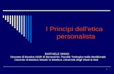 1 I Principi delletica personalista RAFFAELE SINNO Docente di bioetica ISSR di Benevento- Facoltà Teologica Italia Meridionale Docente di bioetica Master.