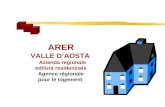 ARER VALLE DAOSTA Azienda regionale edilizia residenziale Agence régionale pour le logement.