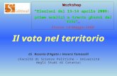 Il voto nel territorio Workshop "Elezioni del 13-14 aprile 2008: prime analisi a trenta giorni dal voto" Firenze, 14 Maggio 2008 di Rosario DAgata e Venera.