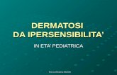 Dott.ssa Elisabetta Muccioli DERMATOSI DA IPERSENSIBILITA IN ETA PEDIATRICA.