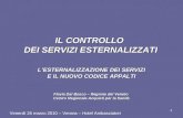 IL CONTROLLO DEI SERVIZI ESTERNALIZZATI LESTERNALIZZAZIONE DEI SERVIZI E IL NUOVO CODICE APPALTI Flavia Dal Bosco – Regione del Veneto Centro Regionale.
