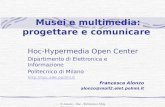 F. Alonzo - Hoc - Politecnico Milano Musei e multimedia: progettare e comunicare Hoc-Hypermedia Open Center Dipartimento di Elettronica e Informazione.