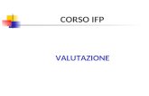 CORSO IFP VALUTAZIONE. Elementi fondamentali condotta profitto stage.
