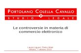 Laura Liguori, Pietro Masi Milano, 7 ottobre 2010 Le controversie in materia di commercio elettronico.