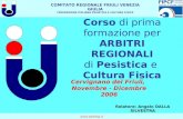 COMITATO REGIONALE FRIULI VENEZIA GIULIA FEDERAZIONE ITALIANA PESISTICA E CULTURA FISICA  Cervignano del Friuli, Novembre - Dicembre 2006.