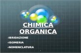 CHIMICA ORGANICA -IBRIDAZIONE -ISOMERIA-NOMENCLATURA 1.