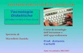 UNIVERSITÀ DEGLI STUDI DI CASSINO (FR) Corso di tecnologie dellistruzione e dellapprendimento Prof. Antonio Cartelli Anno Accademico 2002/2003 Ipertesto.