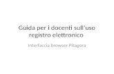 Guida per i docenti sulluso registro elettronico Interfaccia browser Pitagora.
