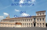 Storia ed architettura del Quirinale. Il Palazzo del Quirinale Fu costruito a partire dal 1583 da Papa Gregorio XIII; I lavori affidati allarchitetto.