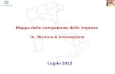 1 Mappa delle competenze delle imprese in Ricerca & Innovazione Luglio 2012.