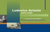 Ludovico Ariosto 1474-1533 a cura del prof. Marco Migliardi http://www.polovalboite.it/materiali/italiano.htm.