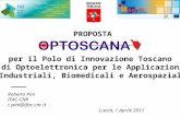 PROPOSTA per il Polo di Innovazione Toscano di Optoelettronica per le Applicazioni Industriali, Biomedicali e Aerospaziali Roberto Pini IFAC-CNR r.pini@ifac.cnr.it