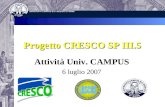 Progetto CRESCO SP III.5 Attività Univ. CAMPUS 6 luglio 2007.