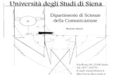 Dipartimento di Scienze della Comunicazione Maurizio Masini Via Roma 56, 53100 Siena Tel. 0577 234779 - E-mail: masini@unisi.it