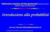 G. Filatrella: Corso di Elaborazione Statistica dei Dati Sperimentali 1 Introduzione alla probabilità Giovanni Filatrella ( filatrella@unisannio.it ) Elaborazione.