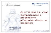 GLI ITALIANI E IL VINO Comportamenti e propensione allacquisto diretto dal produttore DENIS PANTINI Responsabile Area Agricoltura e Industria Alimentare.