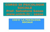 CORSO DI PSICOLOGIA SOCIALE Prof. Salvatore Sasso   sasso COSE LA PSICOLOGIA SOCIALE