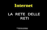 INFORMATICA GENERALE A Cura di Corsetti Adriano LA RETE DELLE RETI Internet.