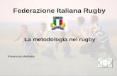 Francesco Ascione Federazione Italiana Rugby La metodologia nel rugby.