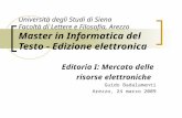 Università degli Studi di Siena Facoltà di Lettere e Filosofia, Arezzo Master in Informatica del Testo - Edizione elettronica Editoria I: Mercato delle.