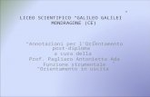 LICEO SCIENTIFICO GALILEO GALILEI MONDRAGONE (CE) Annotazioni per lOrientamento post-diploma a cura della Prof. Pagliaro Antonietta Ada Funzione strumentale.
