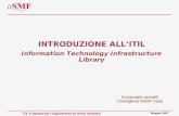 INTRODUZIONE ALLITIL Information Technology Infrastructure Library Maggio 2007 Annamaria Iannelli Consigliere itSMF Italia.
