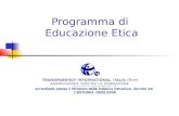 Programma di Educazione Etica Settore Educazione accreditato presso il Ministero della Pubblica Istruzione, decreto del 13/07/2004 -09/01/2008.