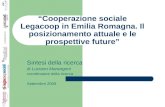 Cooperazione sociale Legacoop in Emilia Romagna. Il posizionamento attuale e le prospettive future Sintesi della ricerca di Luciano Marangoni coordinatore.