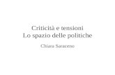 Criticità e tensioni Lo spazio delle politiche Chiara Saraceno.