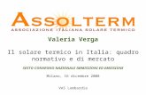 Valeria Verga Il solare termico in Italia: quadro normativo e di mercato SESTO CONVEGNO NAZIONALE IMMISSIONI ED EMISSIONI Milano, 16 dicembre 2008 VAS.