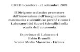 CRED Scandicci - 23 settembre 2009 Il Dirigente scolastico promotore dell'innovazione nell'insegnamento matematico e scientifico: perché e come i Laboratori.