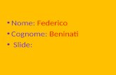 Nome: Federico Cognome: Beninati Slide:. ~ La Tigre ~