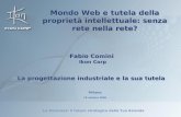 La Sicurezza: il futuro strategico della Tua Azienda La progettazione industriale e la sua tutela Fabio Comini Ikon Corp Fabio Comini Ikon Corp Milano.
