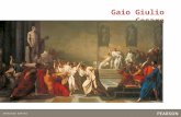 1 - Cesare Gaio Giulio Cesare. 2 - Cesare Figura di primo piano nella storia di Roma, Cesare occupa un posto di rilievo anche nella cultura per lalto.