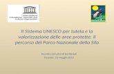 Il Sistema UNESCO per tutela e la valorizzazione delle aree protette: il percorso del Parco Nazionale della Sila Incontro con gli Enti territoriali Cosenza,