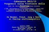 Da Mesmer, Freud, Jung e Reich al Checkup elettromagnetico Auletta CIRPS Piazza San Pietro in Vincoli, 10 00184 Roma, Italia 18 ottobre 2013 - ore 9.30.