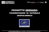 PROGETTO ENERGEO: PAVIMENTAZIONI IN MATERIALE GEOPOLIMERICO Ceramiche GARDENIA-ORCHIDEA S.p.A. - Via Canaletto, 27 - Spezzano di Fiorano Modenese (MO),