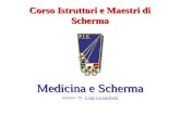 Corso Istruttori e Maestri di Scherma Medicina e Scherma relatore: Dr. Luigi Campofreda.