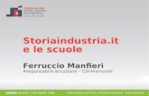 0 Storiaindustria.it e le scuole Ferruccio Manfieri Responsabile Istruzione – CSI-Piemonte.
