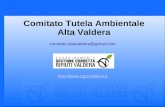 Http:// Comitato Tutela Ambientale Alta Valdera comitato.altavaldera@gmail.com.