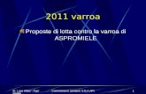 Dr. Luca Allais - AspromieleCommissione sanitaria U.N.A.API.1 2011 varroa Proposte di lotta contro la varroa di ASPROMIELE.