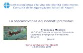 Curia Arcivescovile– Napoli 14 Dicembre 2009 Francesco Messina U.O.C.di Terapia Intensiva Neonatale Ospedale Evangelico Fondazione Betania Napoli Dallaccoglienza.