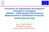 1 Procedure di Valutazione dei Risparmi Energetici conseguiti (IPMVP – International Performance Measurement & Verification Protocol)  Ing..FLAVIO.