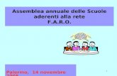 Sebastiano Pulvirenti sepulvi@libero.it 1 Assemblea annuale delle Scuole aderenti alla rete F.A.R.O. Palermo, 14 novembre 2005.