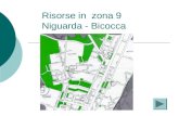 Risorse in zona 9 Niguarda - Bicocca. Cosa cè in zona 9…