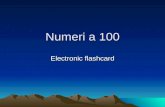 Numeri a 100 Electronic flashcard. 1 uno ritorno.
