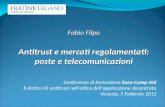 Conferenza di formazione Euro-Comp-Aid Il diritto UE antitrust nellottica dellapplicazione decentrata Venezia, 5 Febbraio 2012 Fabio Filpo Antitrust e.
