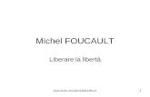 Michel FOUCAULT Liberare la libertà .